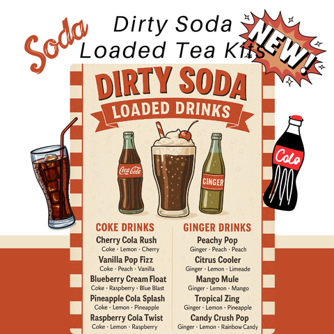 Dirty Soda Loaded Drinks – Premium Tea Kit - NEW Coke and Ginger Flavors