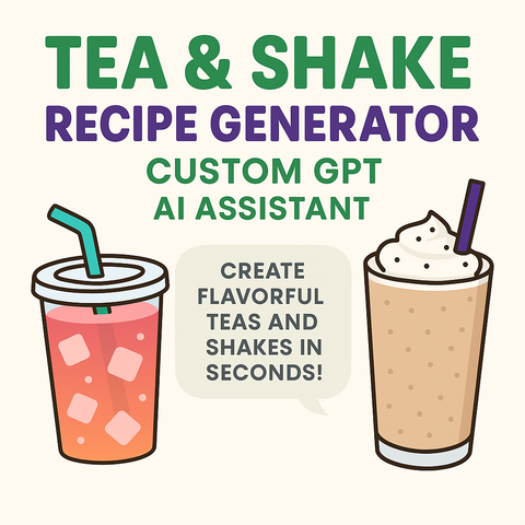 Tea & Shake Recipe Generator GPT | Custom AI Assistant for Loaded Teas & Protein Shakes