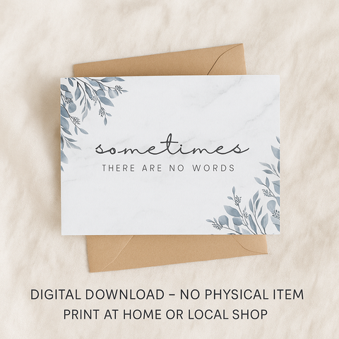 Printable Sympathy Card - Sometimes There Are No Words - Minimalist Grief Card - Digital Condolence Card - Instant Download